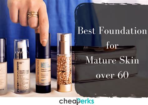 best foundation for mature skin over 60